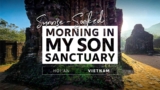 Morning My Son Sanctuary Tour From Hoi An: Going Early Changes Everything