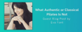 What Authentic or Classical Pilates Is Not
