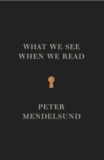 What We See When We Read: A Review of Peter Mendelsund’s Exploration of Reading