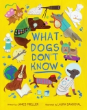SNEAK PEEK: “WHAT DOGS DON’T KNOW,” My Upcoming Picture Book!