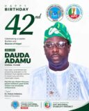 Hon. Dr. Dauda Adamu at 42: Celebrating a Leader, Builder and Beacon of Hope