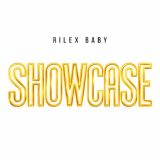 Rilex Baby Unveils New Single ‘Showcase’