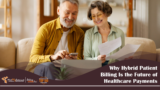 Why Hybrid Patient Billing Is the Future of Healthcare Payments