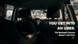 You Get Into an Uber. The Backseat Camera Doesn’t Ask First.