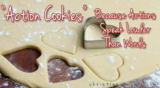 “Action” Valentines Day Cookies – Because Actions Speak Louder Than Words
