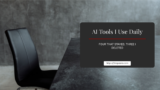 AI Productivity Tools I Use Daily (And 3 I Deleted)