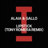 Alaia & Gallo – Lipstick (Tony Romera Remix)