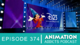 Animation Addicts Podcast #374: Recapping the D23 2026 Entertainment Showcase – Disney, Pixar, Live-action Remakes & More!