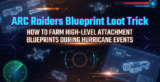 How to Farm High-Level Attachment Blueprints During Hurricane Events – Fresh Game