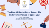 The Non-Militarization of Space- The Understated Failure of Space Law