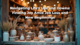 Finding Joy Amid Job Loss and New Beginnings