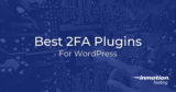 Best Two-Factor Authentication (2FA) Plugins for WordPress 2026