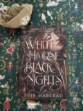 White Horse Black Nights – Evie Marceau – Bookshine And Readbows