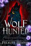 Happy Release Day to Wolf Hunted! – Felicity Heaton