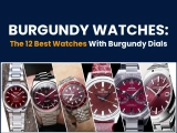 Burgundy Watches: The 12 Best Watches With Burgundy Dials
