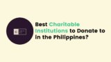 Best Charitable Institutions to Donate to in the Philippines – Grit PH