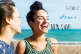 Newness In Christ🙏🏽 – Blissful Hearts
