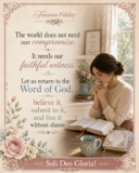 Sisters, the world does not admire us when we compromise with it – Feminine Fidelity