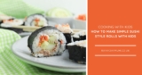 Make Your Own Sushi Rolls for Kids