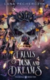 Book Review: Trials of Dusk and Dreams