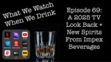 A 2025 TV Look Back PLUS New Spirits from Impex Beverages – It’s just the booze dancing…