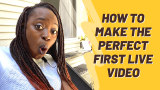 A Guide To Making The Perfect First Live Stream Video On Internet