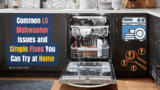 Tips for Troubleshooting Your LG Dishwasher Like a Pro
