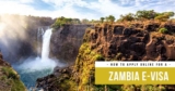 How to Apply for a Zambia Visa Online (or E-Visa for Tourists)