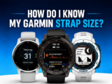 How Do I Know My Garmin Strap Size?