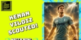 KENAN YILDIZ SCOUT REPORT | MEMBERS UNLOCK 🔓