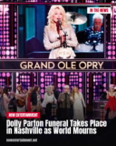 Dolly Parton Funeral Takes Place in Nashville as World Mourns