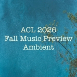 Fall Music Preview ~ Ambient