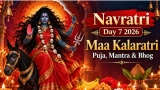 Navratri Day 7 2026: Maa Kalaratri Puja, Mantra & Bhog