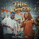 Music: Grace Untold – This Kind God Ft.Tkeyz » GospelHitsNaija » Latest 2025/2026 Gospel Music Download