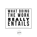 What doing “the work” really entails – The Mental Well-Being Coach