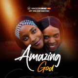DOWNLOAD Mp3: Kingdomboiz Creatives – Amazing God (Ft. Joy & Deborah)