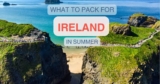 Summer Packing List for Ireland: What to Actually Pack (Yes, Including the Rain Jacket)
