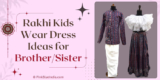 Rakhi Kids Wear Dress Ideas