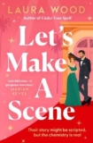Let’s Make a Scene by Laura Wood