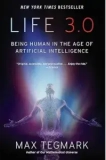 Review of “Life 3.0: Being Human in the Age of Artificial Intelligence” by Max Tegmark