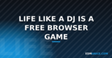 LIFE LIKE A DJ Is a Free Browser Game About the Career Grind