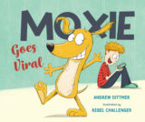 Moxie Goes Viral: A Heartfelt Picture Book About Attention, Love, and Looking Up From Our Screens