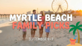 Family-Friendly Myrtle Beach Labor Day Weekend Events 2026