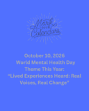Mark Your Calendar: World Mental Health Day 2026 Has a Powerful New Theme