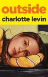 Outside by Charlotte Levin | Linda’s Book Bag