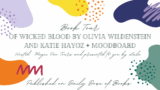 Book Tour| Of Wicked Blood by Olivia Wildenstein and Katie Hayoz