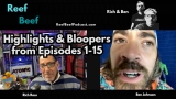 Reef Beef Highlights and Bloopers: Episodes 1 – 15