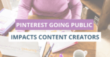 Pinterest IPO Changes Everything For Content Creators