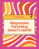 Responsive Parenting Doesn’t Work!! – Responsive Parenting