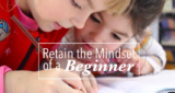 Keep Improving: Retain the Mindset of a Beginner